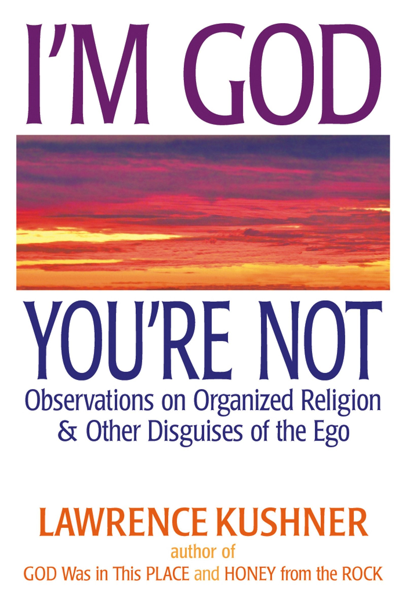 Book cover image for I'm God; You're Not ISBN: 9781580234412
